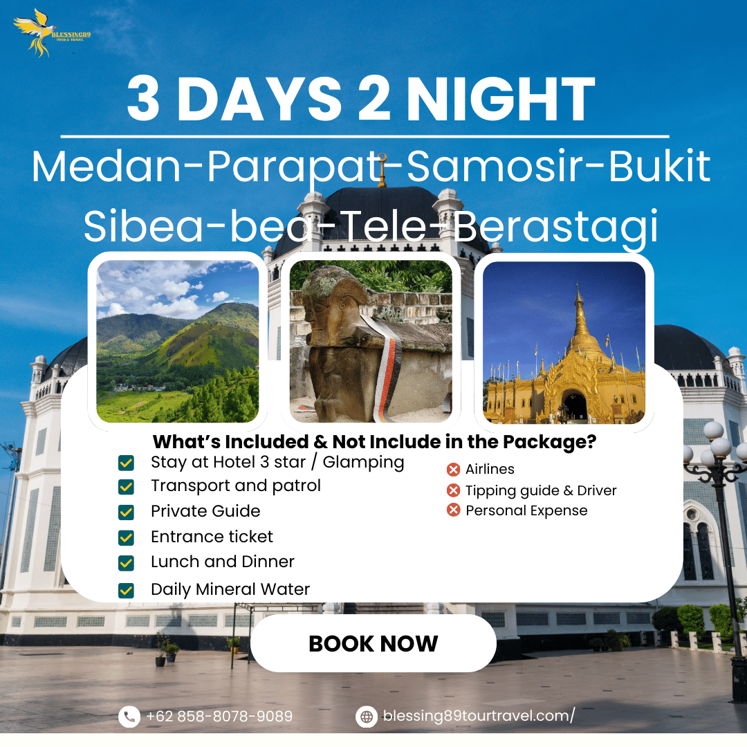 Paket 3 Hari 2 Malam Medan-Parapat-Samosir-Bukit Sibea-bea-Tele-Berastagi